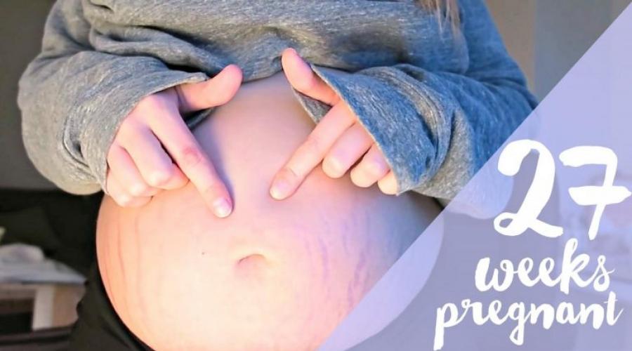 27 εβδομάδων έγκυος τι συμβαίνει.  Όλα για την εικοστή έβδομη εβδομάδα της εγκυμοσύνης.  Γενική υγεία μιας υγιούς μητέρας